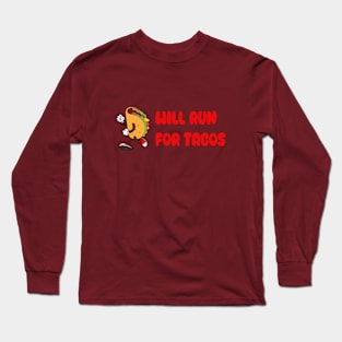 typography (Will Run for Tacos Long Sleeve T-Shirt